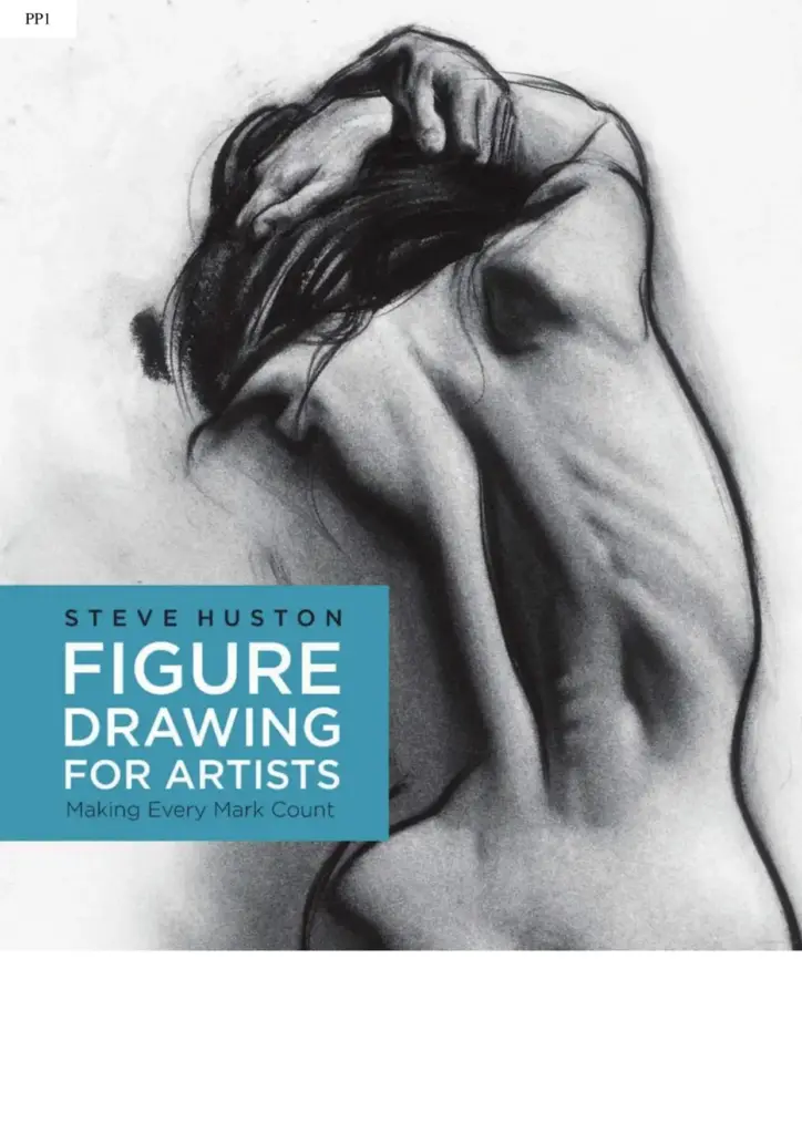 Figure Drawing for Artists: Making Every Mark Count