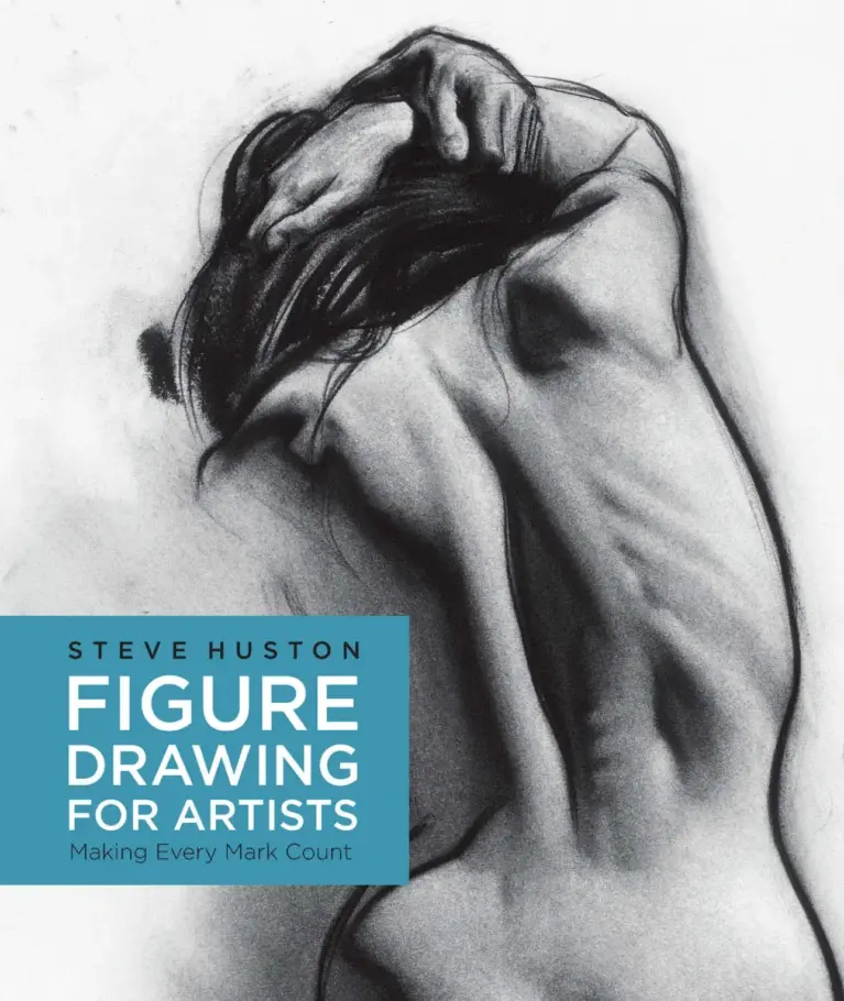 Figure Drawing for Artists: Making Every Mark Count (Volume 1)