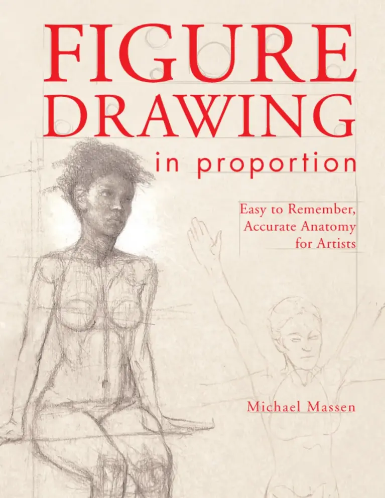 Figure Drawing in Proportion: Easy to Remember, Accurate Anatomy for Artists