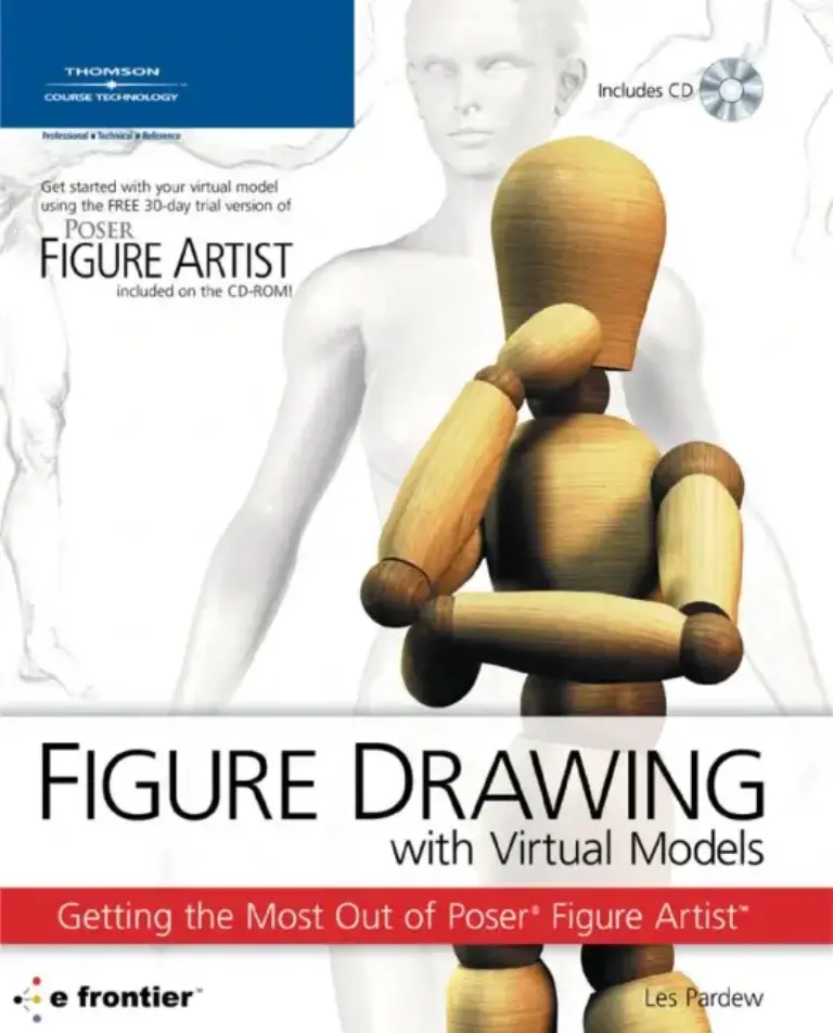 Figure Drawing with Virtual Models: Getting the Most Out of Poser Figure Artist