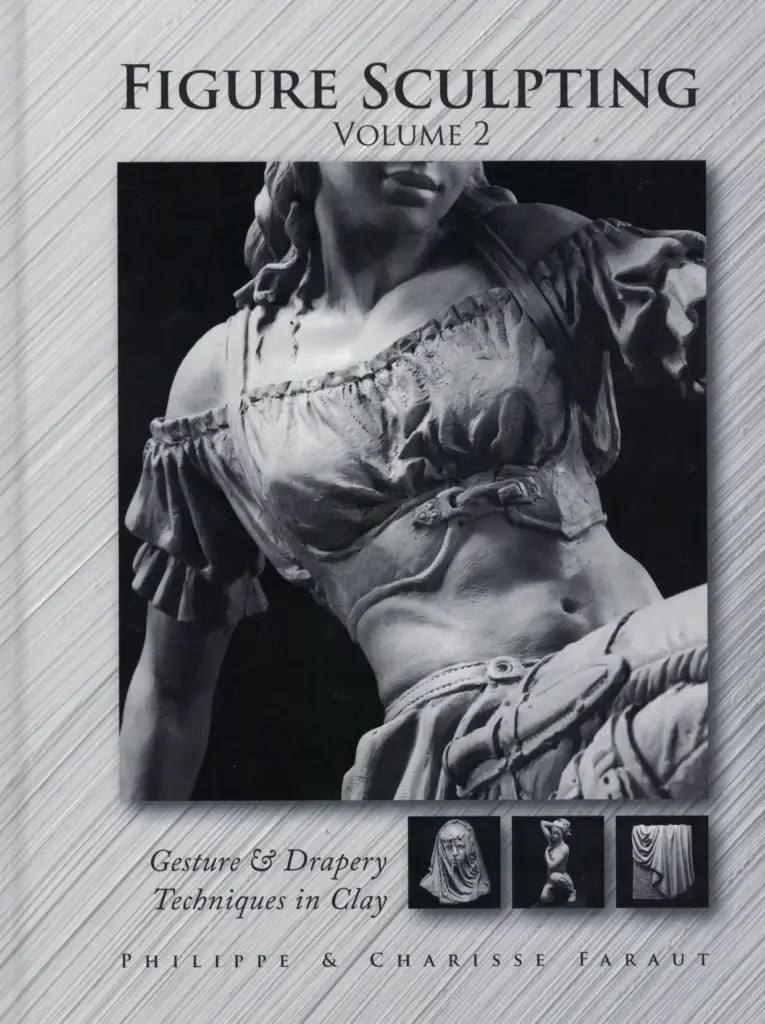 Figure Sculpting Volume 2: Gesture & Drapery Techniques in Clay