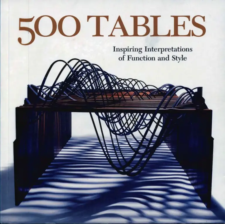 Five Hundred Tables: Inspiring Interpretations of Function and Style