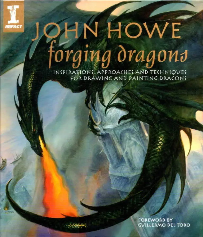 Forging Dragons: Inspirations, Approaches and Techniques for Drawing and Painting Dragons