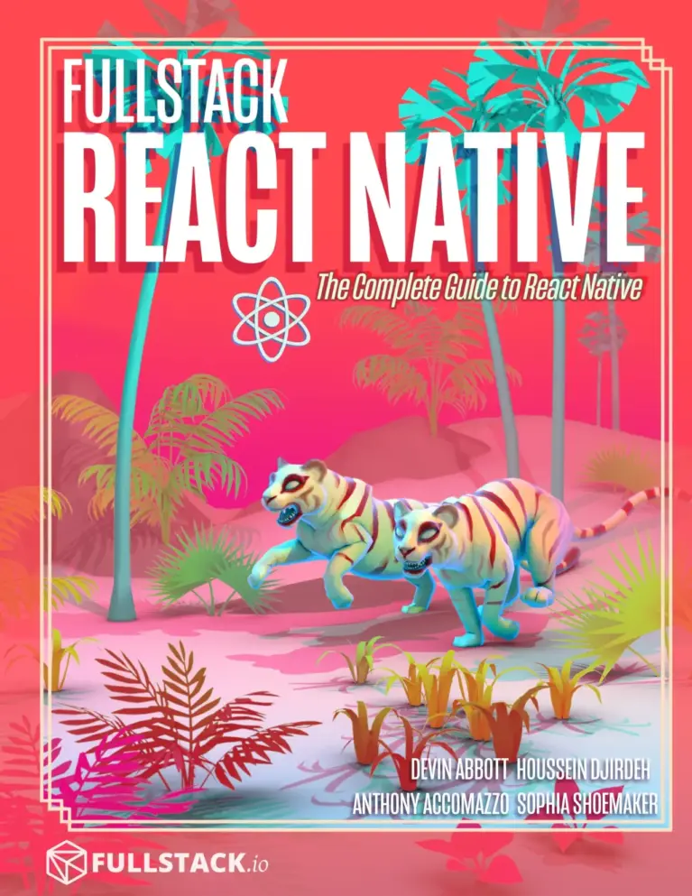 Fullstack React Native: The Complete Guide to React Native