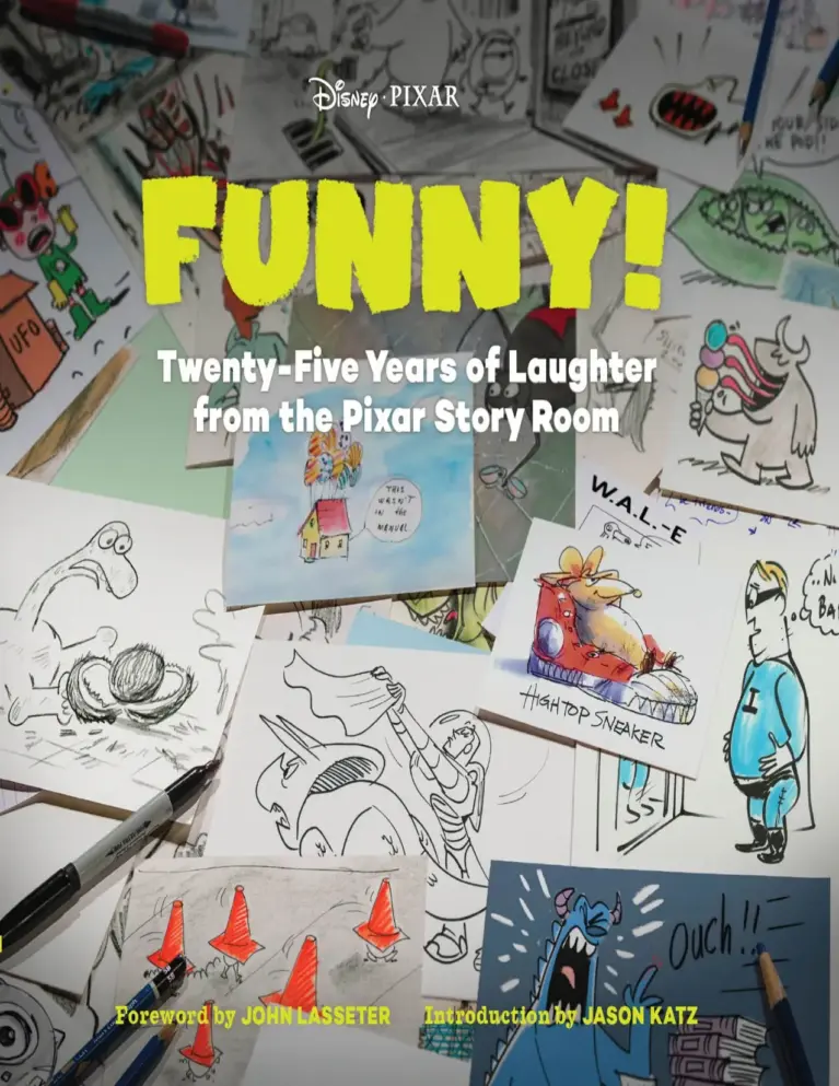 Funny! Twenty-Five Years of Laughter from the Pixar Story Room
