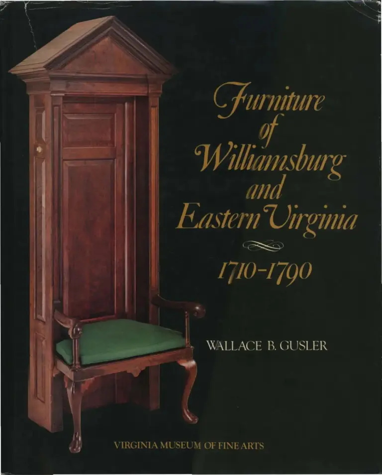 Furniture of Williamsburg and Eastern Virginia 1710-1790
