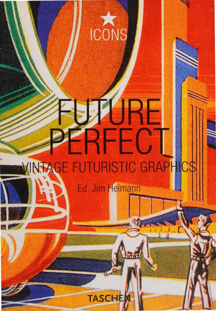 Future Perfect: Vintage Futuristic Graphics