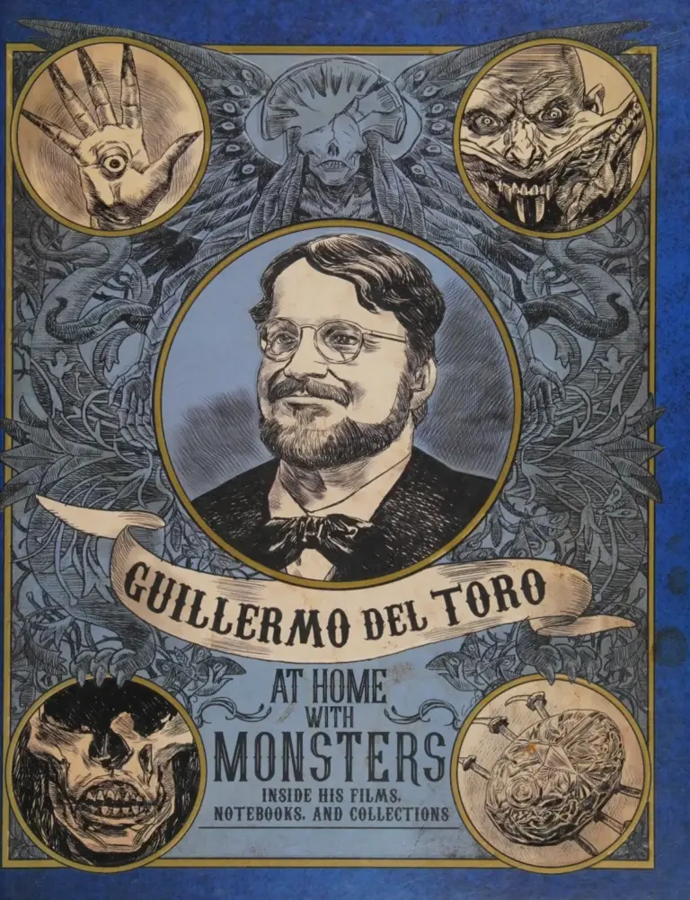 Guillermo del Toro: At Home with Monsters: Inside His Films, Notebooks, and Collections