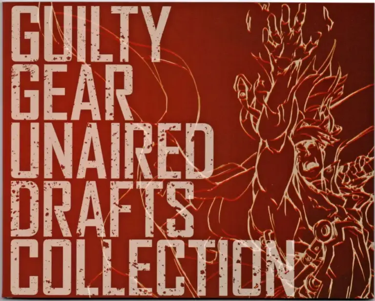 Guilty Gear Unaired Drafts Collection
