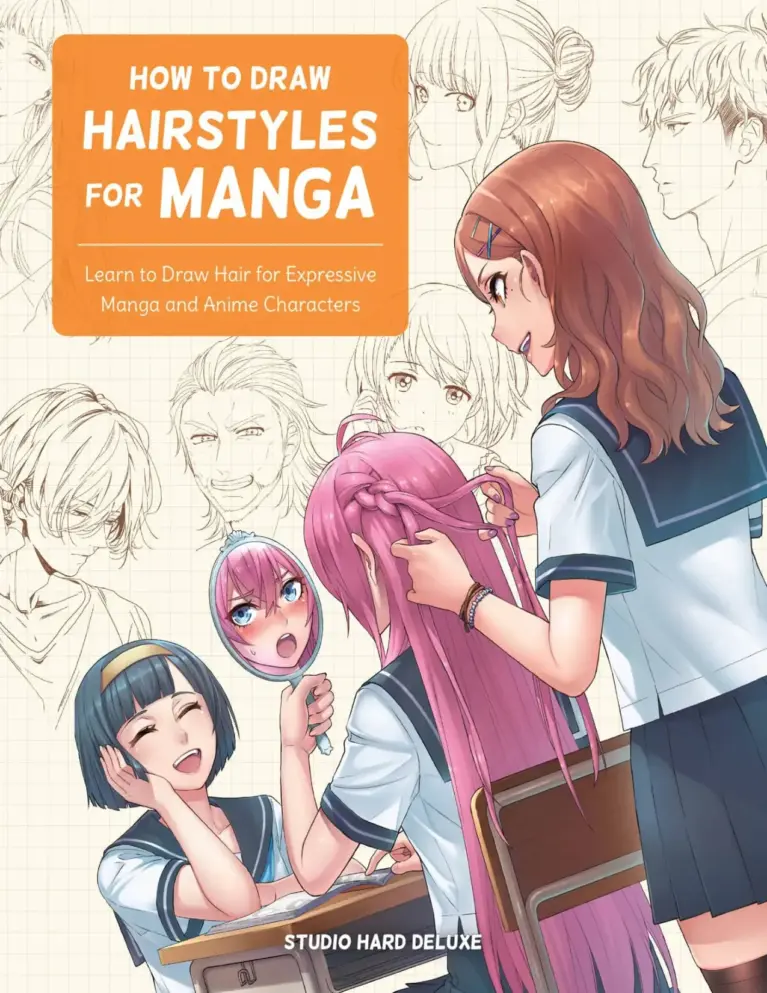 How to Draw Hairstyles for Manga: Learn to Draw Hair for Expressive Manga and Anime Characters