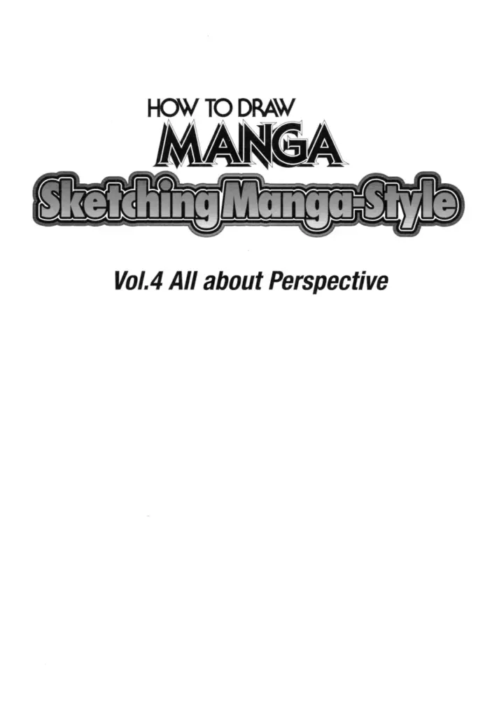 How to Draw Manga: Sketching Manga-Style Vol. 4 All about Perspective