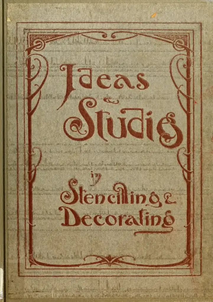 Ideas and Studies in Stencilling and Decorating