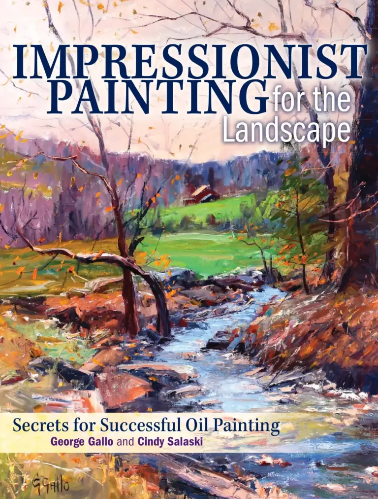Impressionist Painting for the Landscape: Secrets for Successful Oil Painting