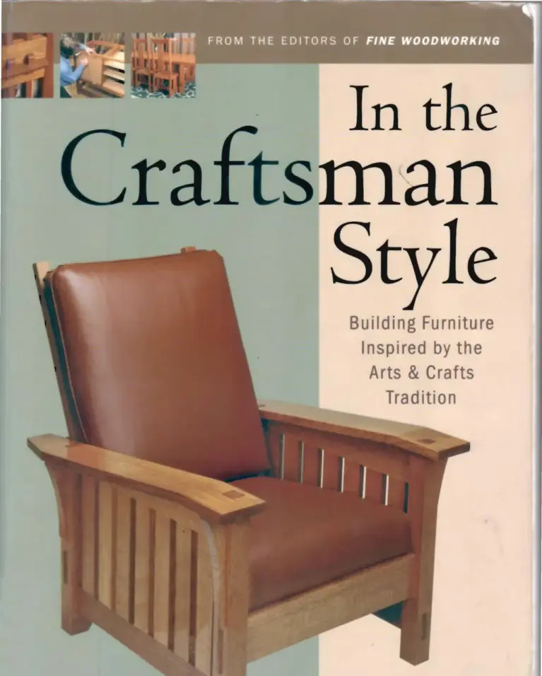 In the Craftsman Style: Building Furniture Inspired by the Arts & Crafts Tradition