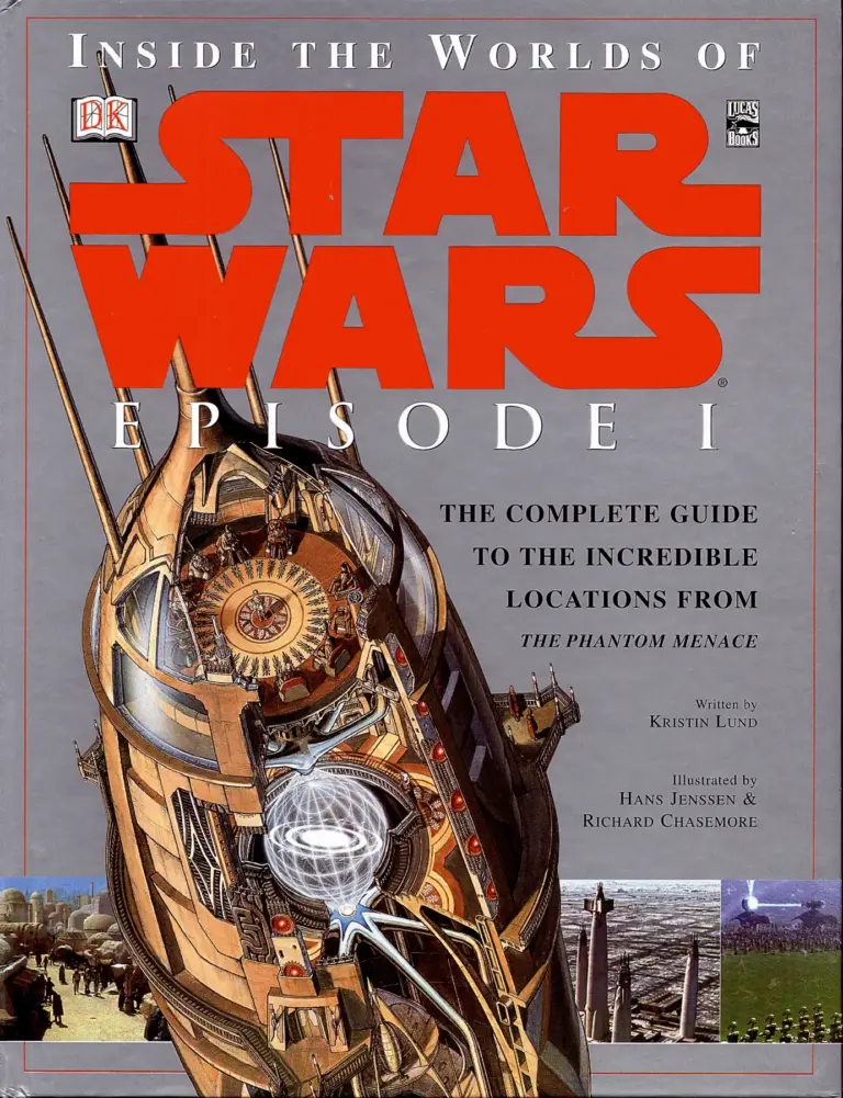 Inside the Worlds of Star Wars, Episode I – The Phantom Menace: The Complete Guide to the Incredible Locations