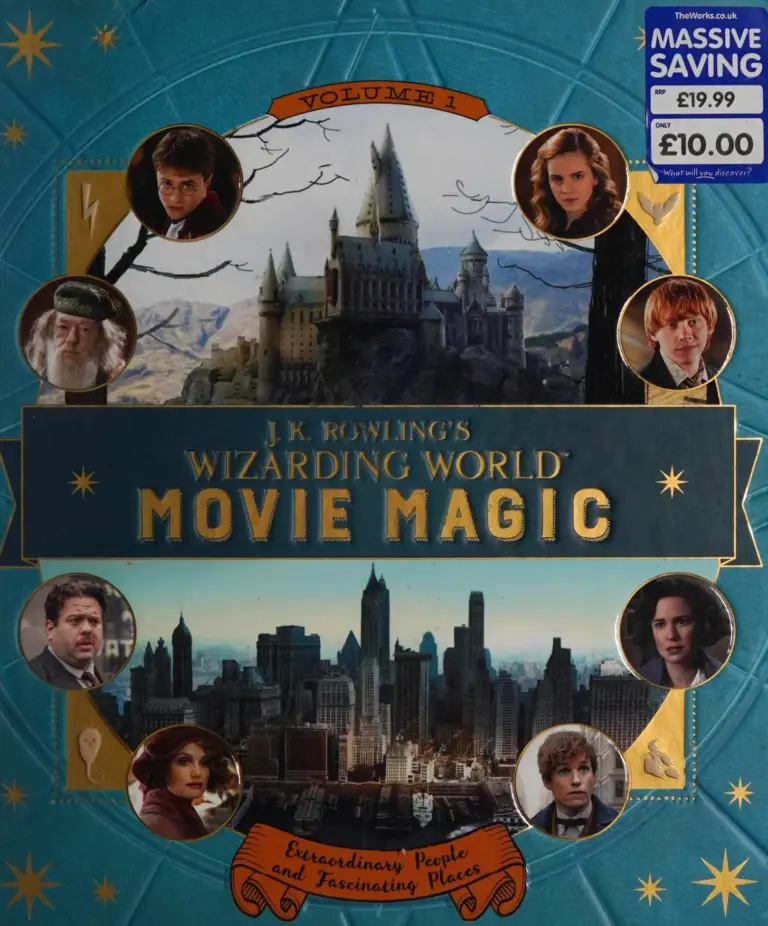 J.K. Rowling’s Wizarding World: Movie Magic Volume One: Extraordinary People and Fascinating Places