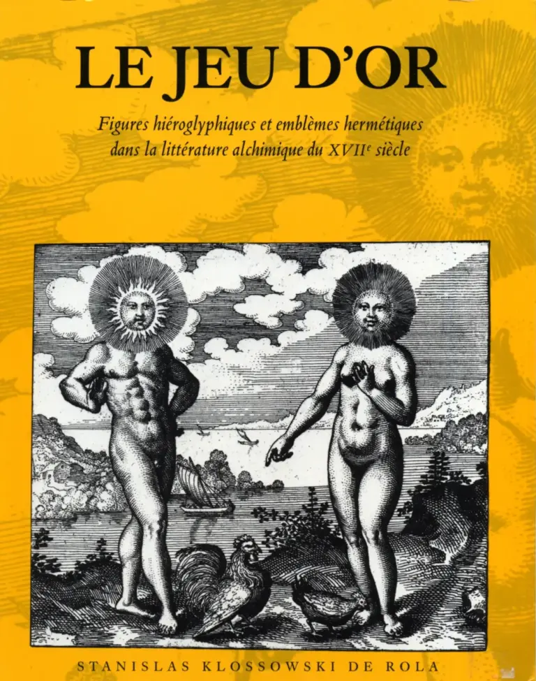 Le Jeu d’Or: Figures Hiéroglyphiques et Emblèmes Hermétiques dans la Littérature Alchimique du XVIIe Siècle