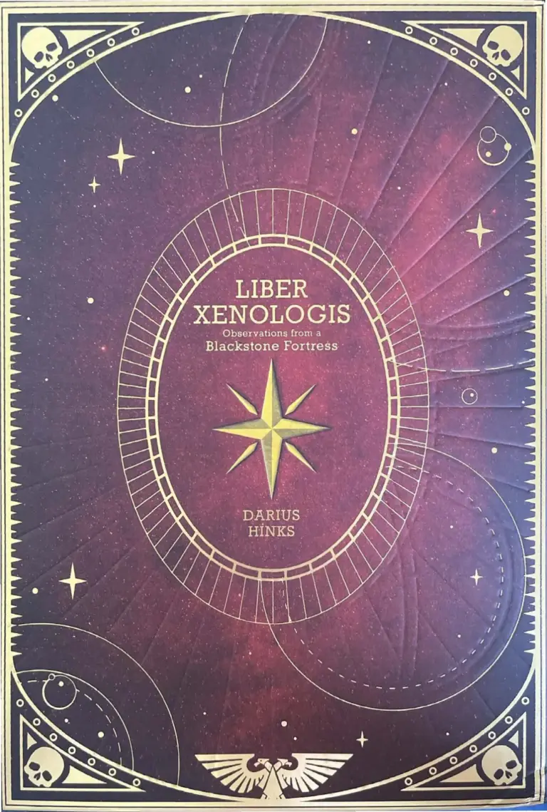 Liber Xenologis: Observations from a Blackstone Fortress