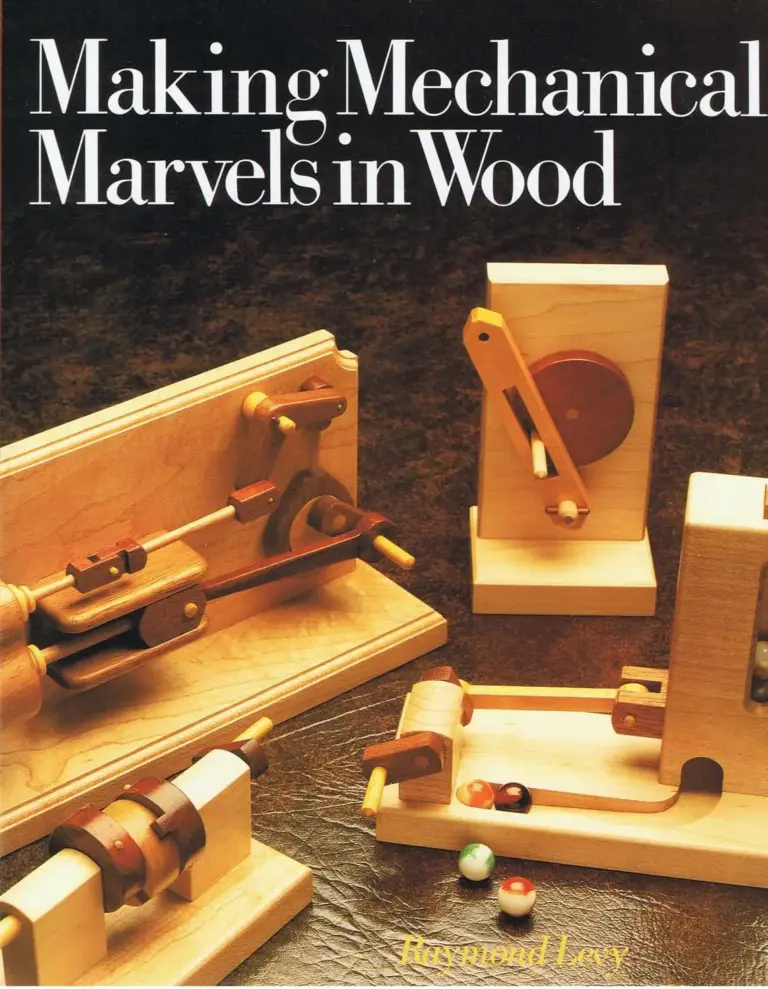 Making Mechanical Marvels in Wood