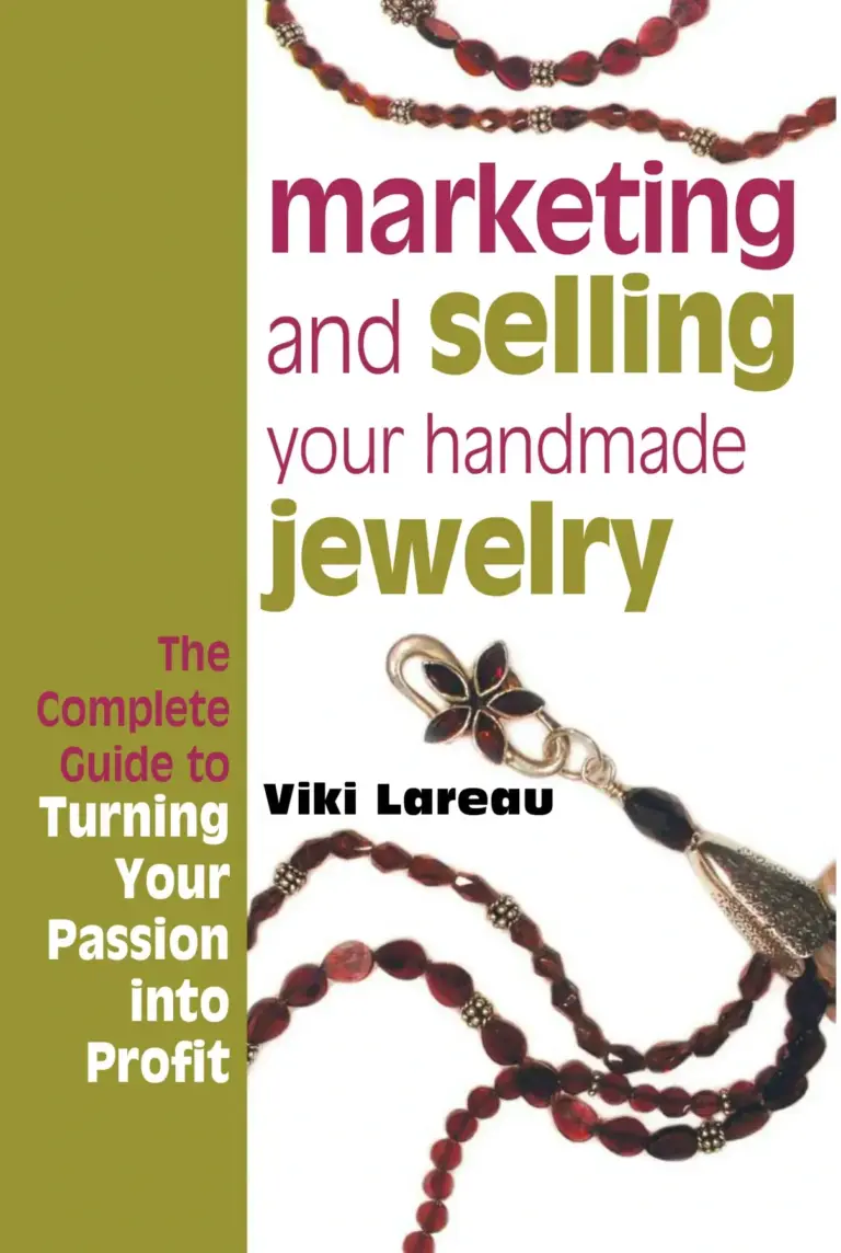 Marketing and Selling Your Handmade Jewelry: The Complete Guide to Turning Your Passion into Profit