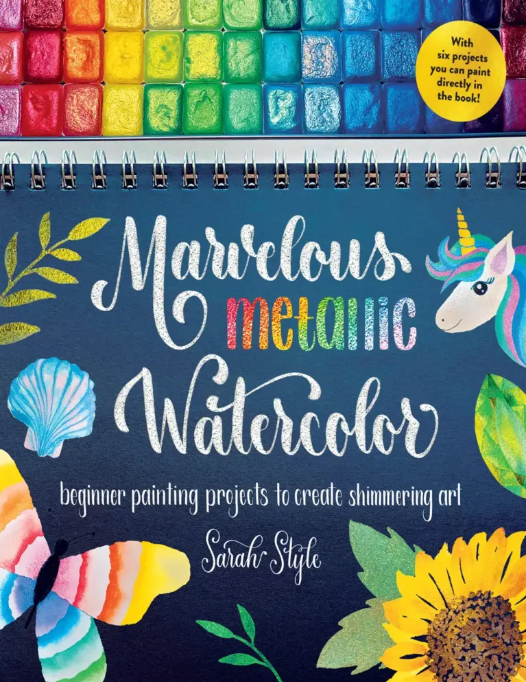 Marvelous Metallic Watercolor: Beginner Painting Projects to Create Shimmering Art