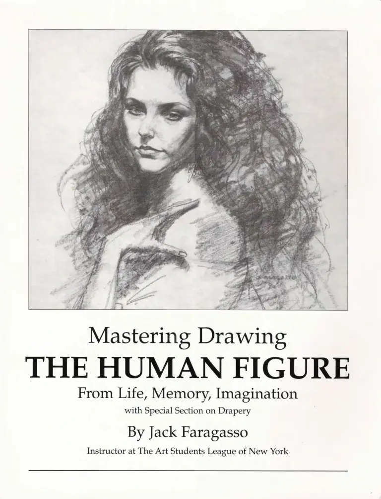 Mastering Drawing: From Life, Memory, Imagination with Special Section on Drapery