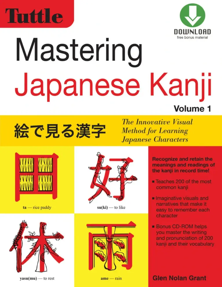 Mastering Japanese Kanji: The Innovative Visual Method for Learning Japanese Characters, Volume 1