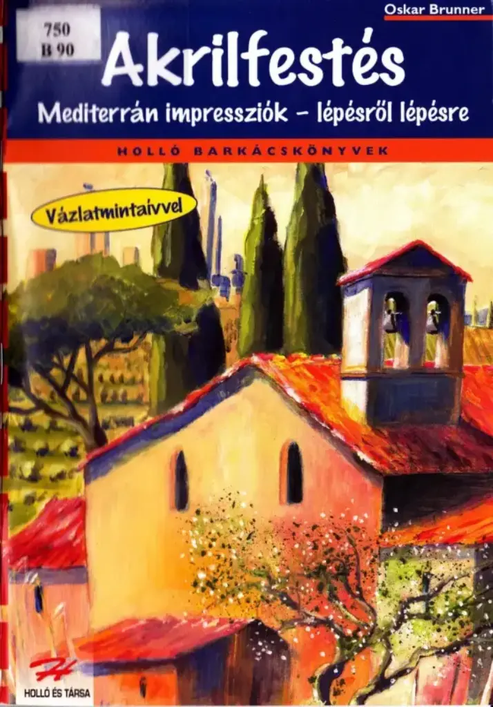 Mediterrán Impressziók – Lépésről Lépésre