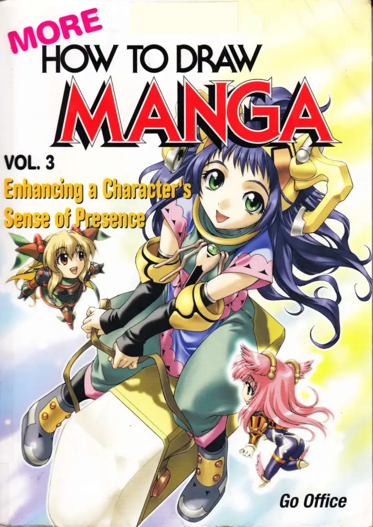More How to Draw Manga Vol. 3: Enhancing a Character’s Sense of Presence