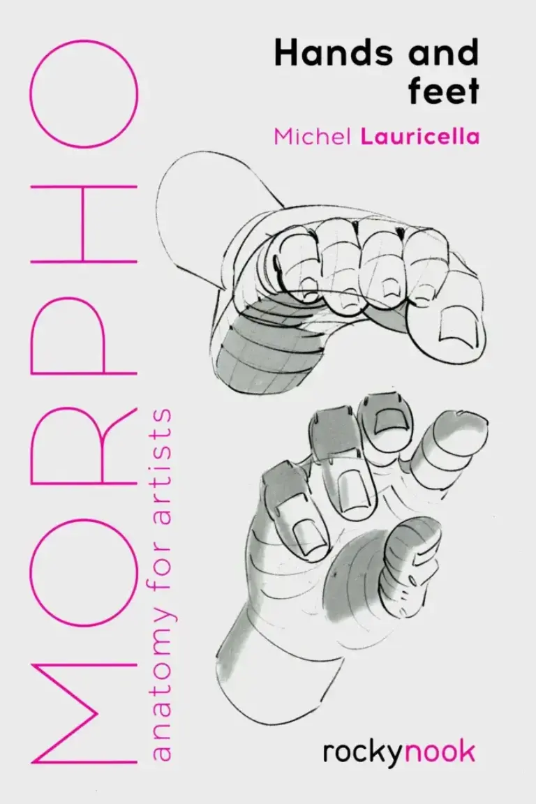Morpho Hands and Feet: Anatomy for Artists