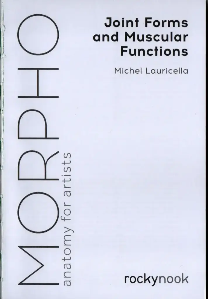 Morpho: Joint Forms and Muscular Functions: Anatomy for Artists