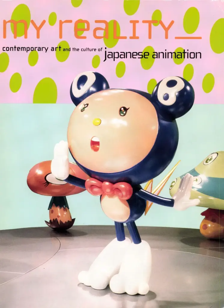 My Reality: Contemporary Art and the Culture of Japanese Animation