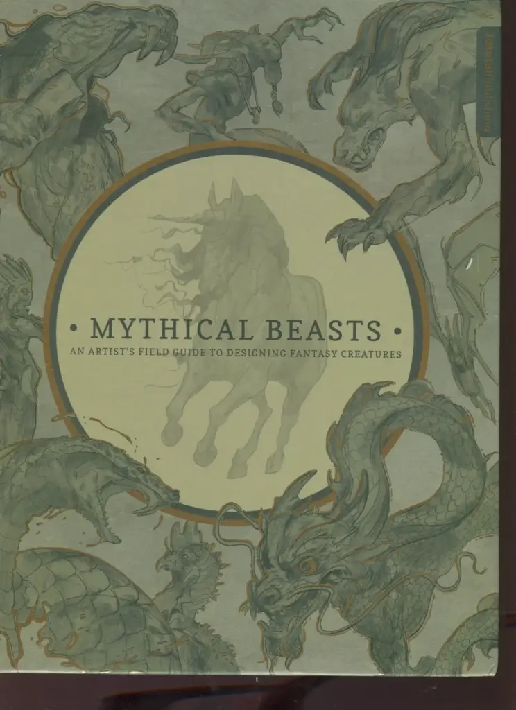Mythical Beasts: An Artist’s Field Guide to Designing Fantasy Creatures