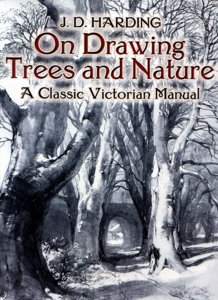 On Drawing Trees and Nature: A Classic Victorian Manual with Lessons and Examples