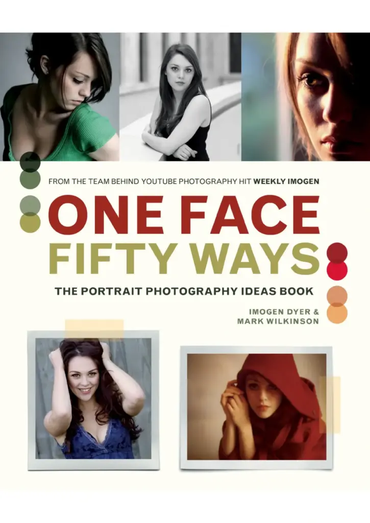 One Face Fifty Ways: The Portrait Photography Ideas Book