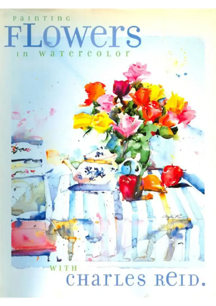 Painting Flowers in Watercolor with Charles Reid