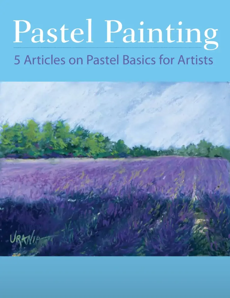 Pastel Painting: 5 Articles on Pastel Basics for Artists