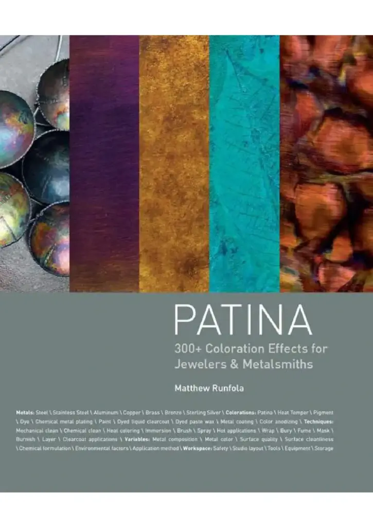 Patina: 300+ Coloration Effects for Jewelers & Metalsmiths