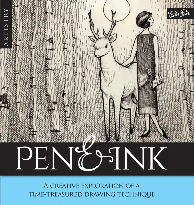 Pen & Ink: A Creative Exploration of a Time-Treasured Drawing Technique