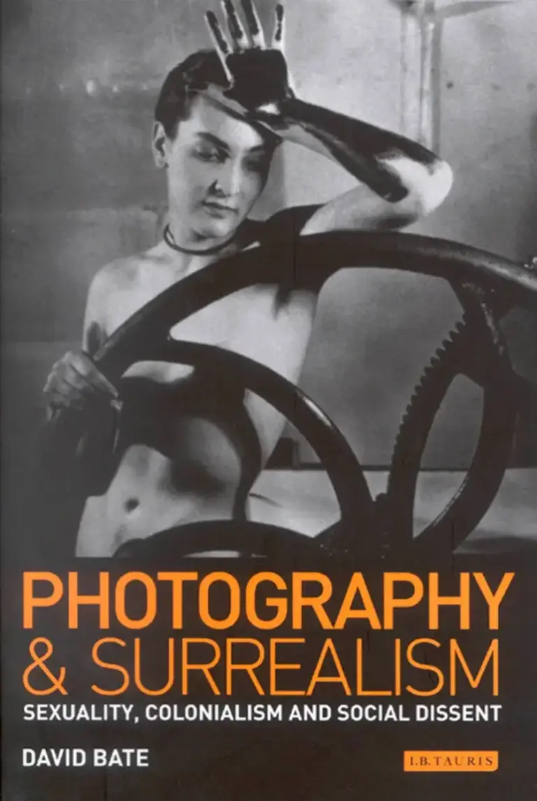 Photography and Surrealism: Sexuality, Colonialism and Social Dissent