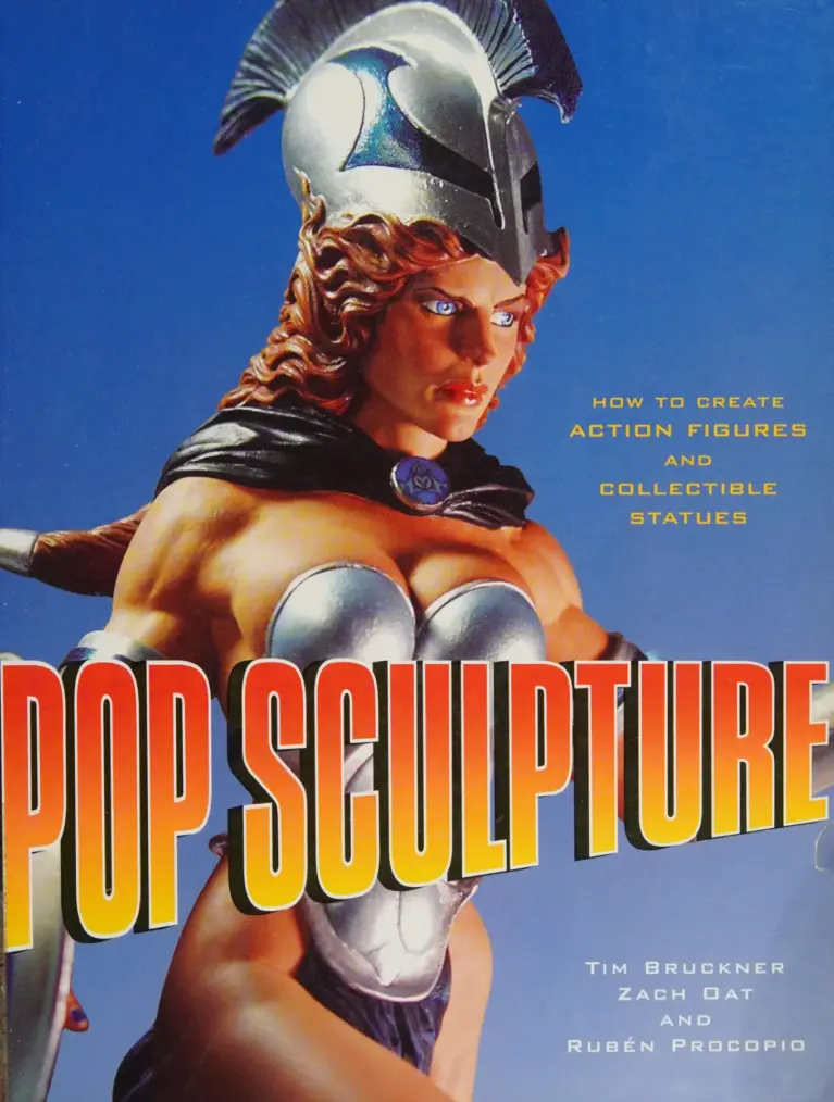 Pop Sculpture: How to Create Action Figures & Collectible Statues
