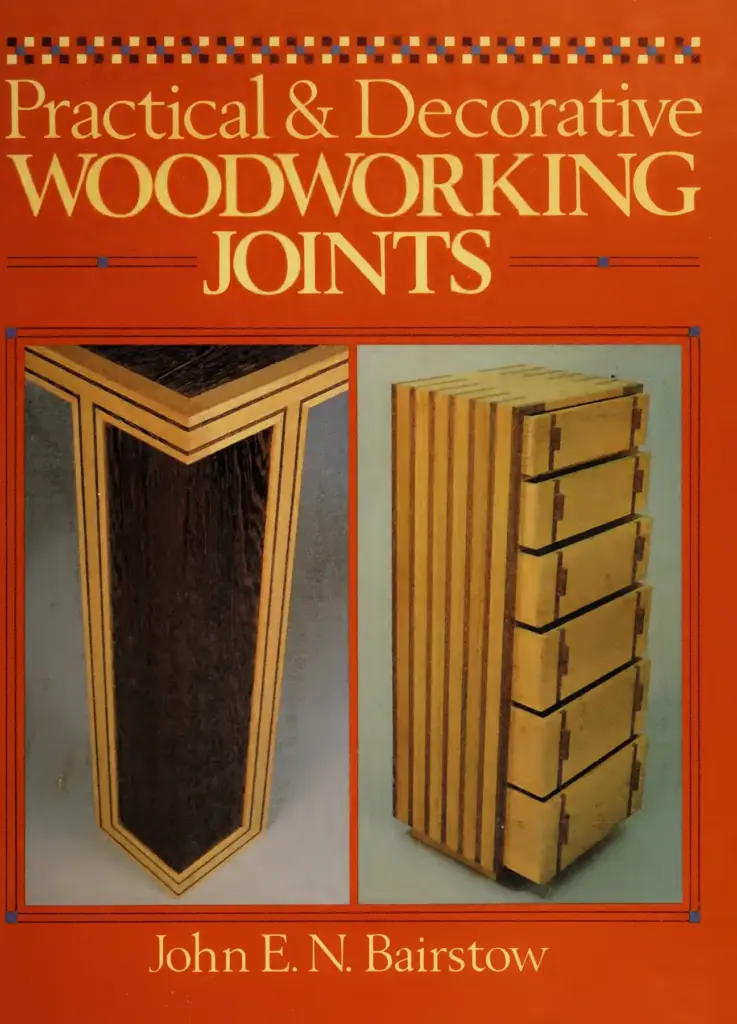Practical & Decorative Woodworking Joints