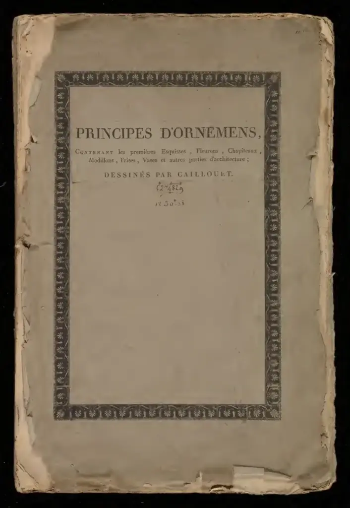 Principes d’ornemens : contenant les premières esquisses, fleurons, chapiteaux, modillons, frises, vases et autres parties d’architecture