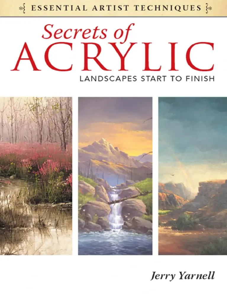Secrets of Acrylic: Landscapes Start to Finish