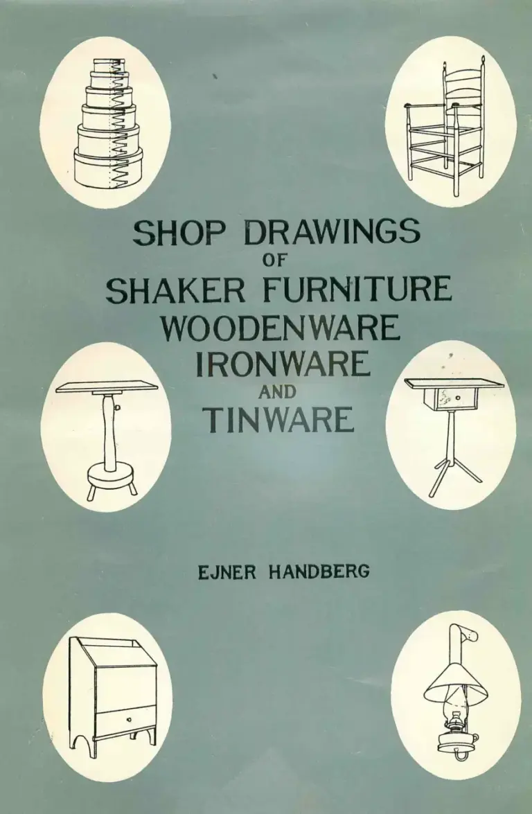 Shop Drawings of Shaker Furniture, Woodenware, Ironware and Tinware