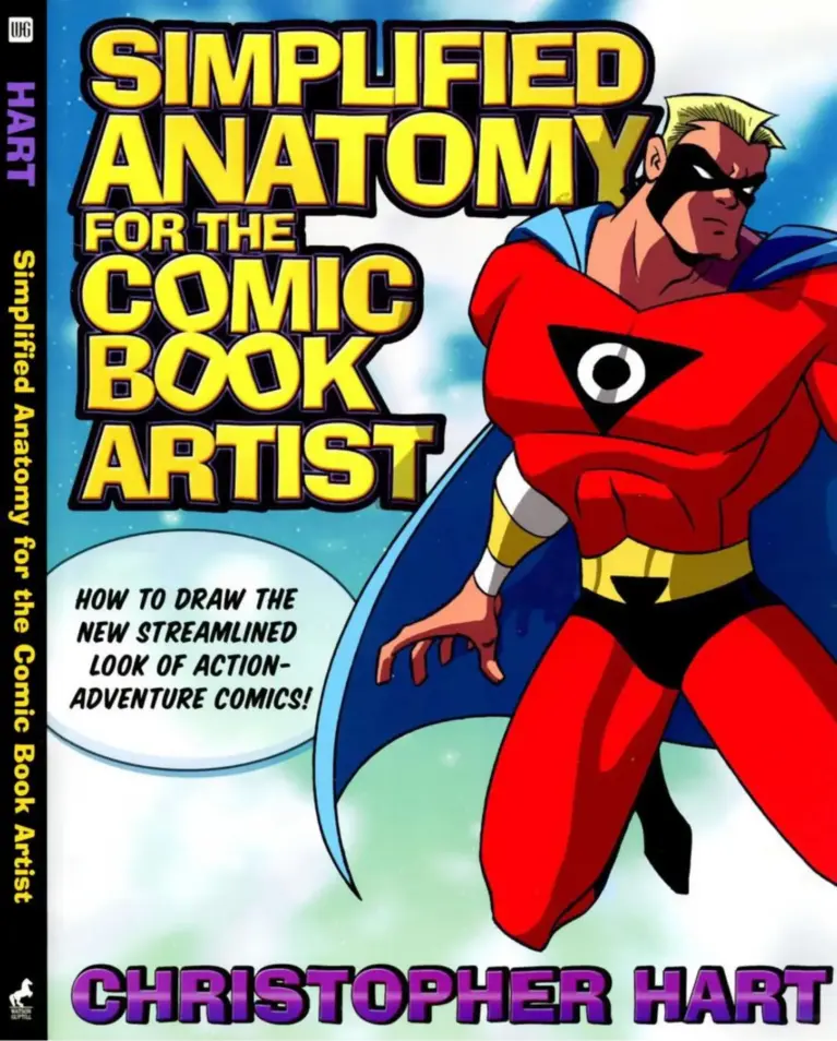 Simplified Anatomy for the Comic Book Artist: How to Draw the New Streamlined Look of Action-Adventure Comics
