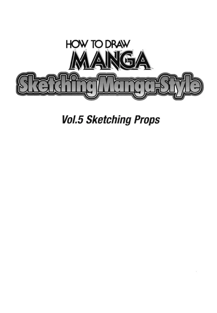 Sketching Manga-Style Vol. 5 – Sketching Props