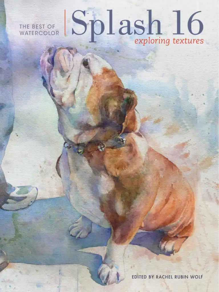Splash 16: Exploring Texture (The Best of Watercolor)