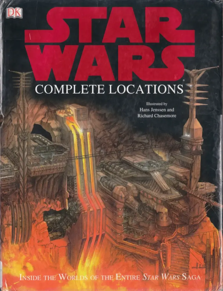 Star Wars Complete Locations: Inside the World of the Entire Star Wars Saga