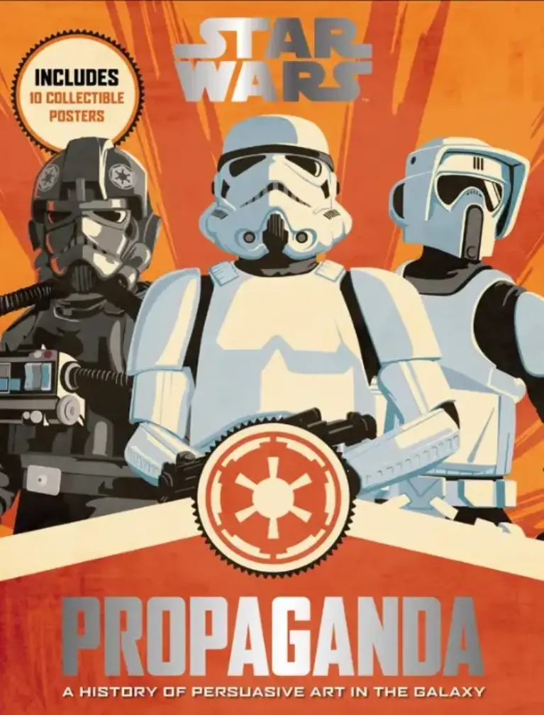 Star Wars Propaganda: A History of Persuasive Art in the Galaxy
